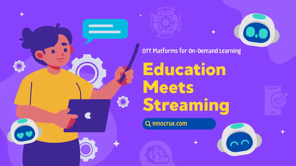 OTT Platforms for On-Demand Learning