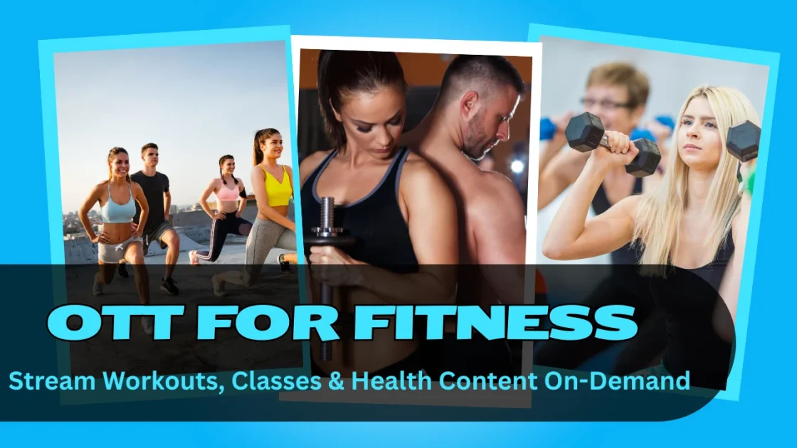 OTT for Fitness